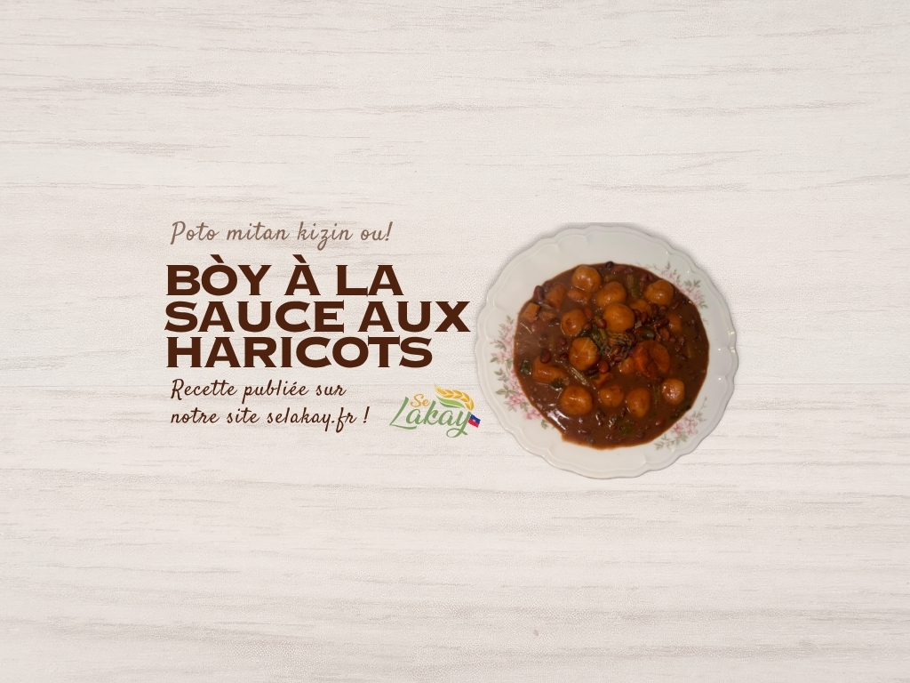 Bòy à la sauce aux haricots avec l’Épis Selakay